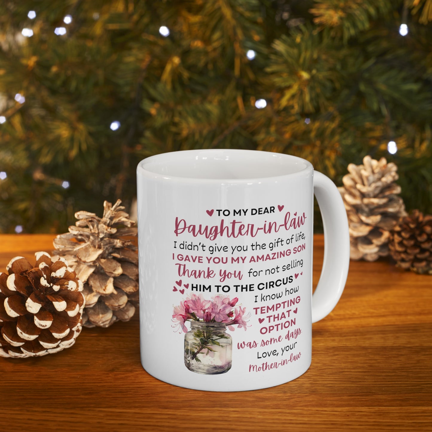 To My Dear Daughter In Law | Ceramic Mug, (11oz, 15oz)