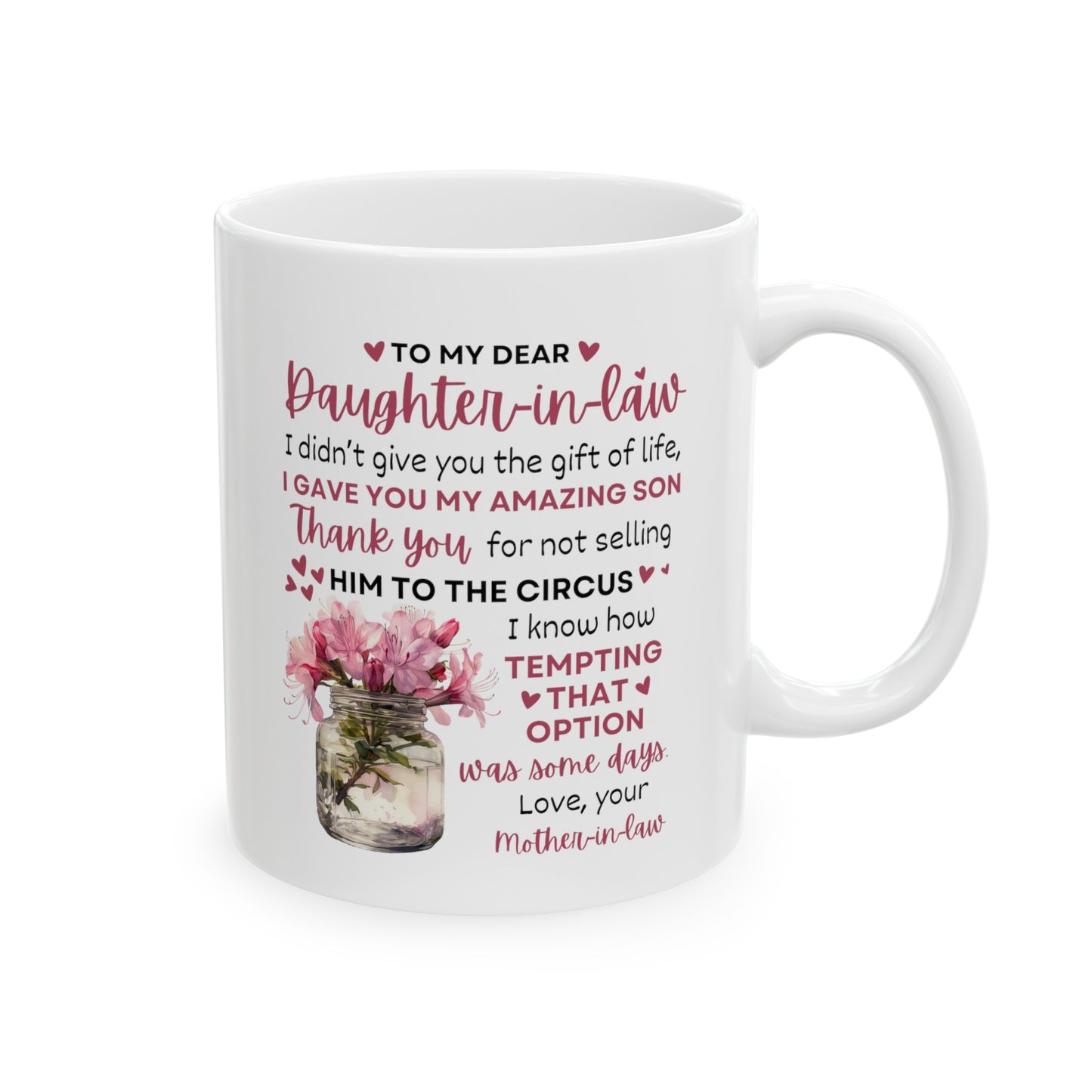 To My Dear Daughter In Law | Ceramic Mug, (11oz, 15oz)